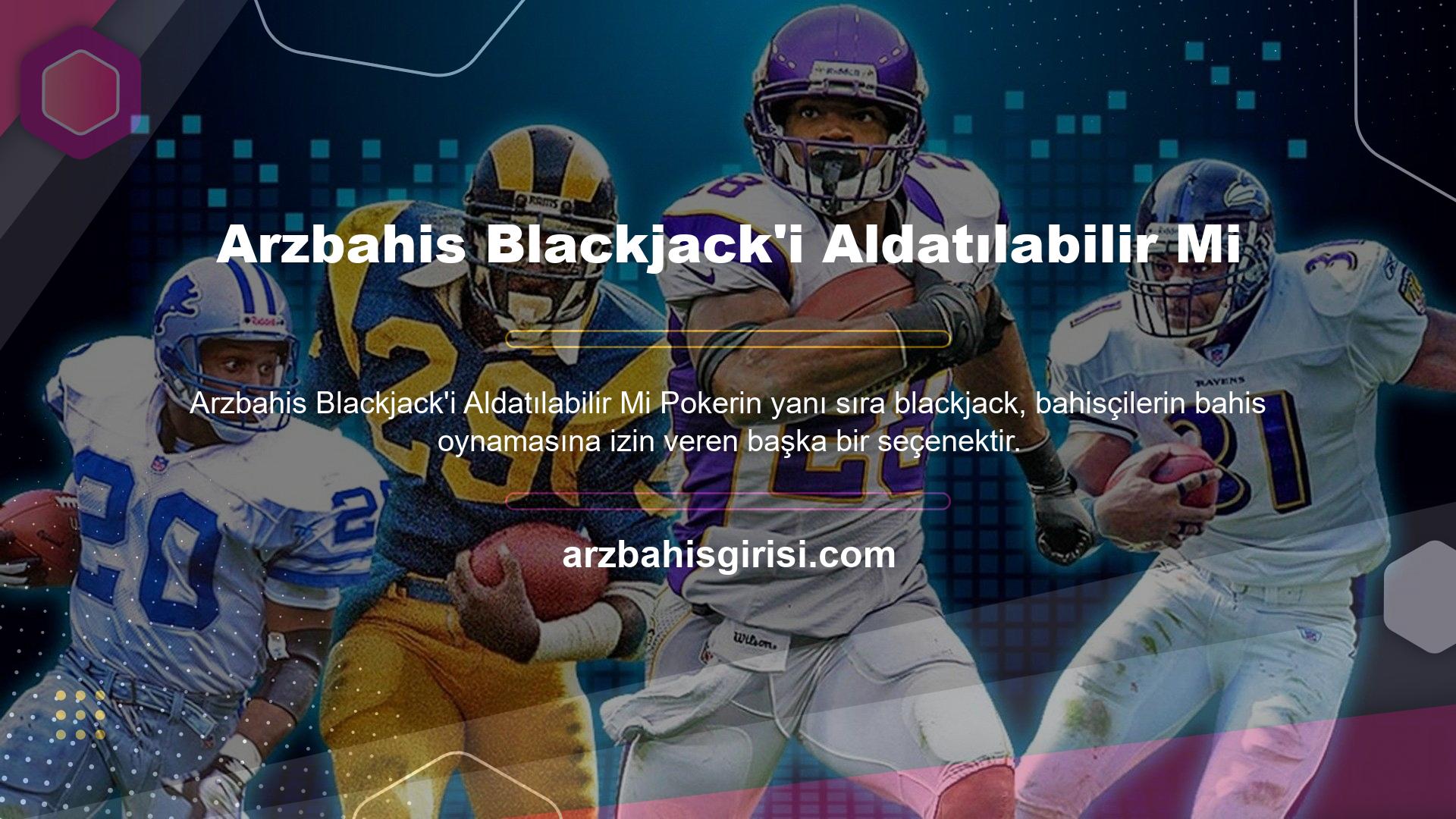 Blackjack casino seçeneği ile çok kısa sürede kazançlı bahisler yapmak isteyen kişilerin aklında Arzbahis blackjack hilecilerinin kandırılıp kandırılamayacağı sorusu gelmektedir